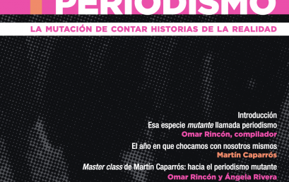 Pensar y enseñar el periodismo. Las mutaciones de contar historias de la realidad