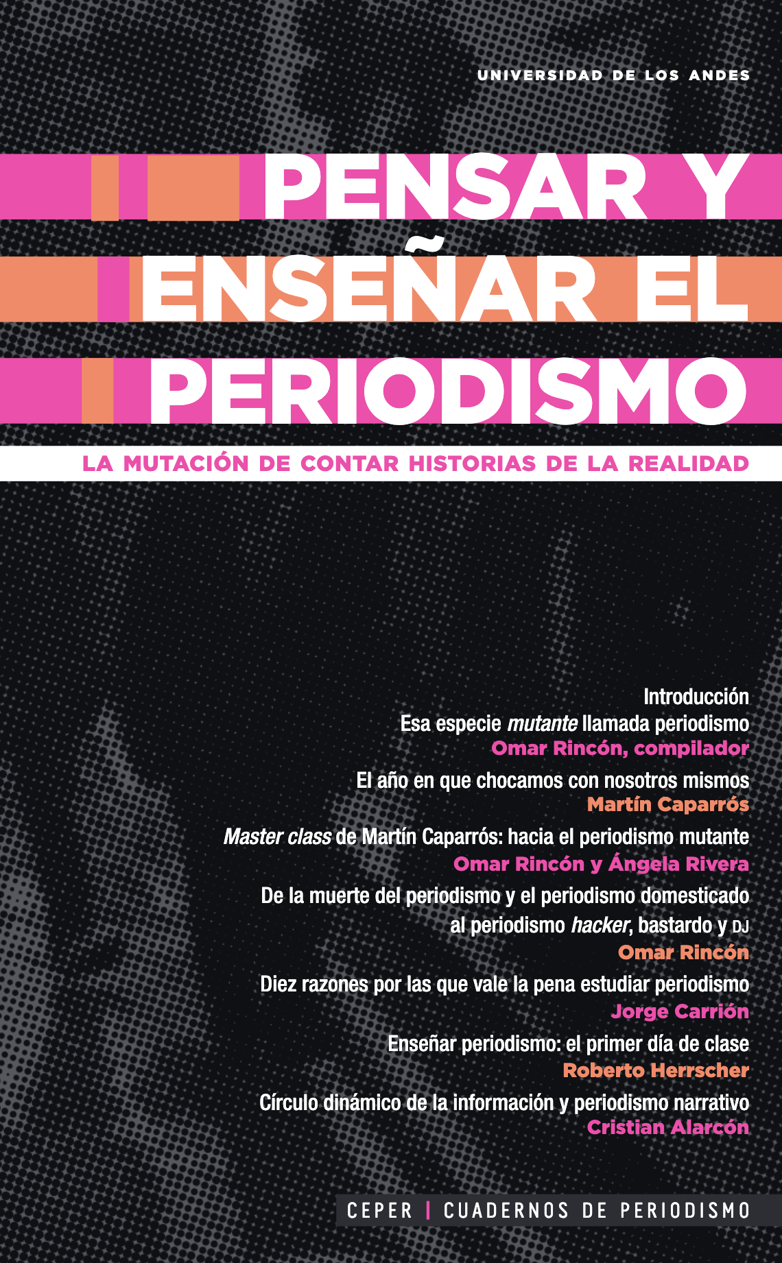 Pensar y enseñar el periodismo. Las mutaciones de contar historias de la realidad