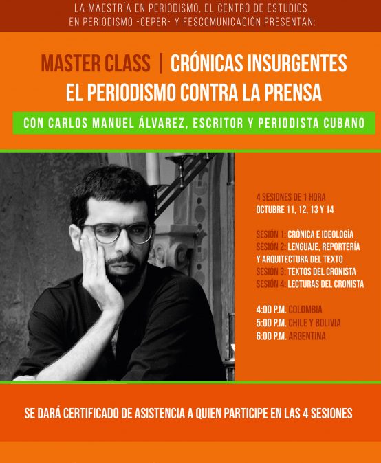 Master Class | Crónicas insurgentes – El periodismo contra la prensa