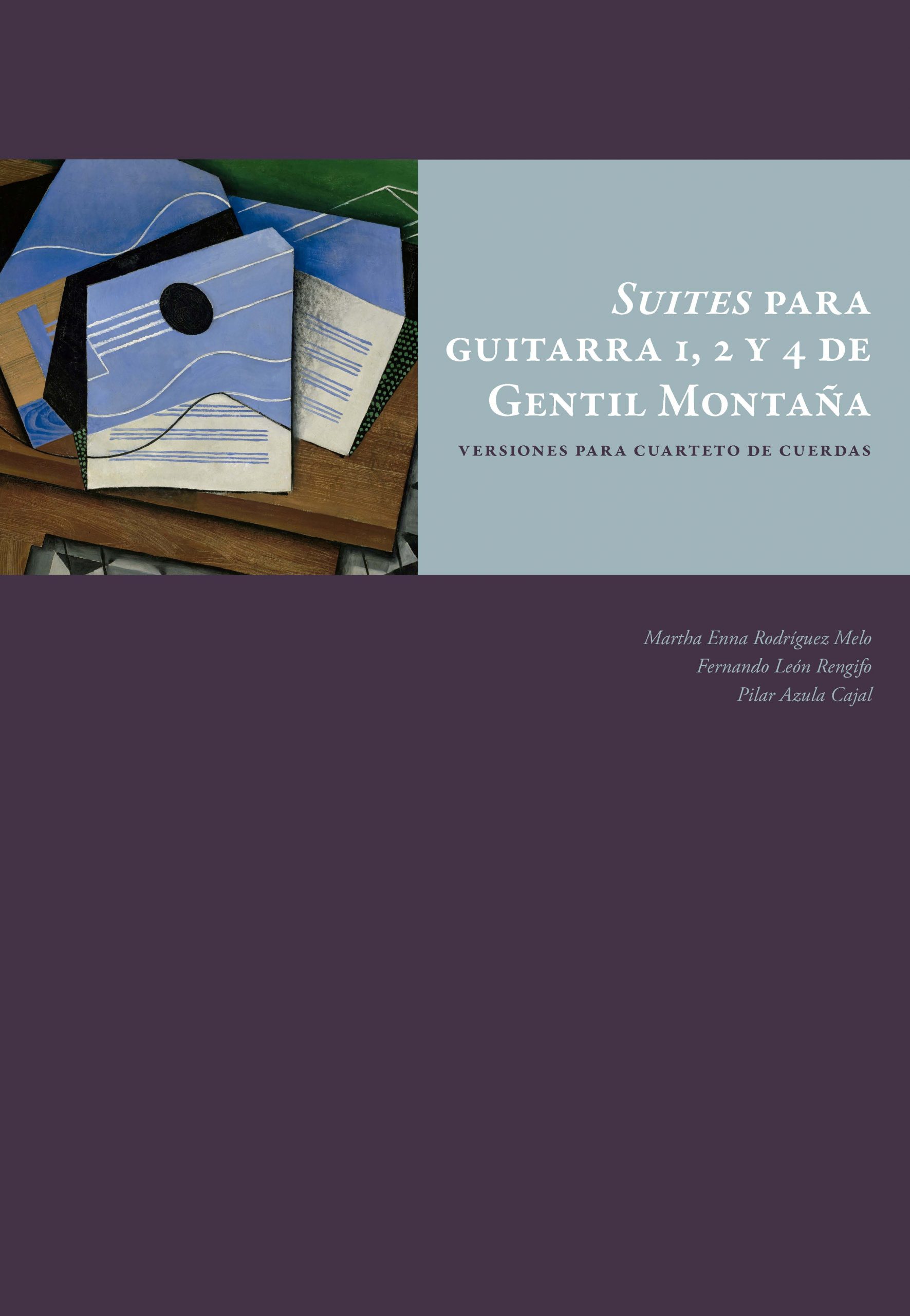 Suites para guitarra 1, 2 y 4 de Gentil Montaña. Versiones para cuarteto de cuerdas