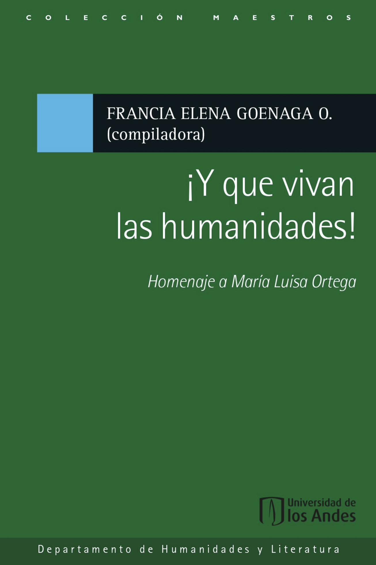 ¡Y que vivan las humanidades! Homenaje a María Luisa Ortega