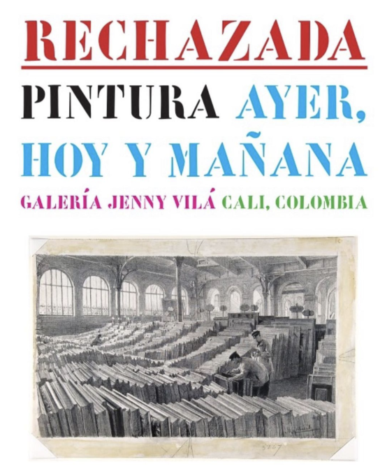 Rechazada: Pintura ayer, hoy y mañana | Galería Jenny Vilá