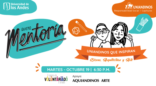 Quiero Mentoría | Uniandinos que inspiran: Diseño, Arquitectura y Arte