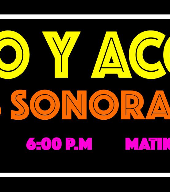 Acciones sonoras en vivo | Entrega final de Sonido y Acciones en Matik Matik