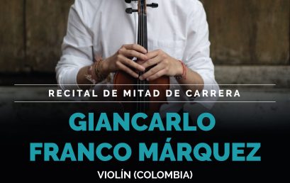 Recital de mitad de carrera: Giancarlo Franco Márquez, violín