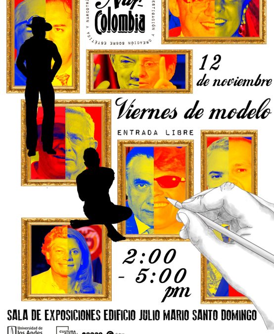 Viernes de modelo en Narcolombia | Sala de Exposiciones Julio Mario Santo Domingo | 12 de noviembre