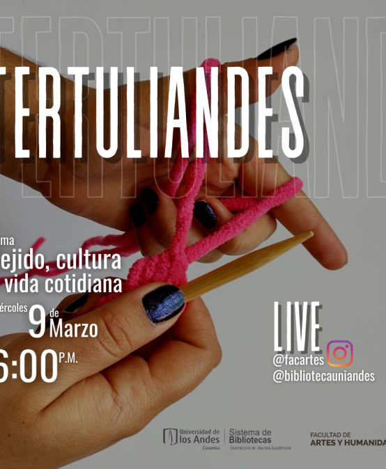 Tertuliandes: tejido, cultura y vida cotidiana