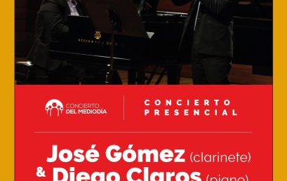 Concierto del Mediodía | José Gómez (clarinete) y Diego Claros (piano) | Evento Presencial