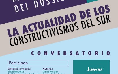 Conversatorio de lanzamiento del dossier La actualidad de los constructivismos del sur de la revista H-ART
