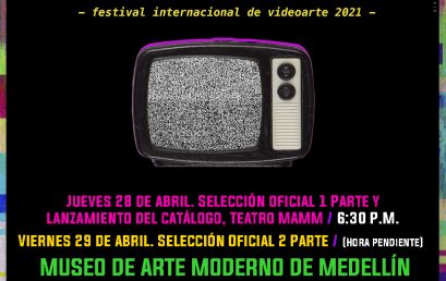 VIDEOGRAMA: festival internacional de video arte en el Museo de Arte Moderno de Medellín