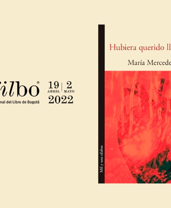 Filbo 2022 | Presentación del libro Hubiera querido llamarme fuego de María Mercedes Andrade