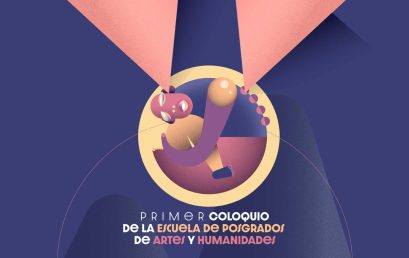 Primer coloquio de Posgrados de Artes y Humanidades