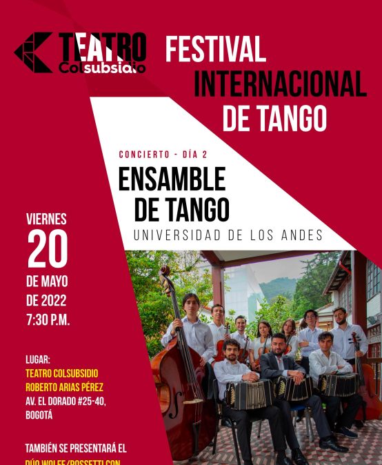 Festival Internacional de Tango 2022 en el Teatro Colsubsidio – Roberto Arias Pérez