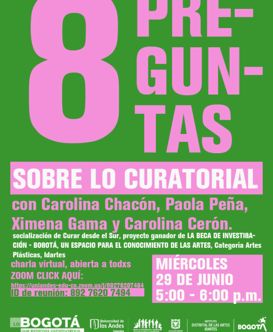8 Preguntas sobre lo curatorial | Con las curadoras Paola Peña, Carolina Chacón, Ximena Gama y Carolina Cerón
