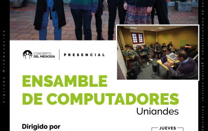 Concierto del mediodía: Ensamble de Computadores Uniandes