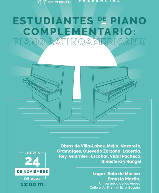 Concierto del Mediodía: estudiantes de piano complementario – piano latinoamericano