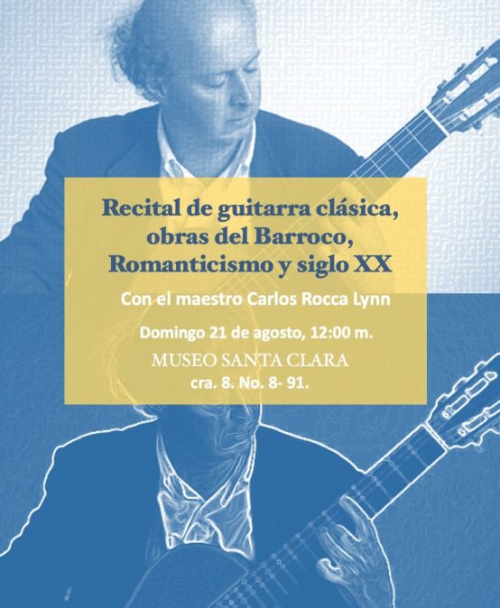 Recital de guitarra clásica del maestro Carlos Rocca: obras del Barroco, Romanticismo y siglo XX