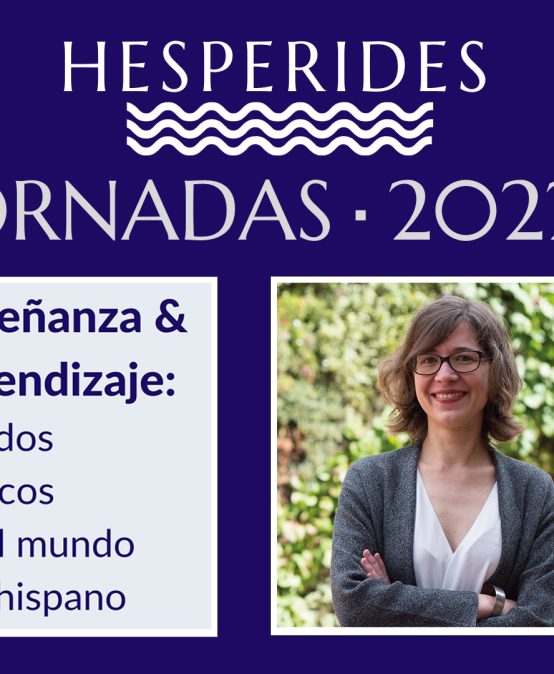 Gemma Bernadó participa en la mesa redonda Enseñanza y aprendizaje de las jornadas 2022 de Hespérides