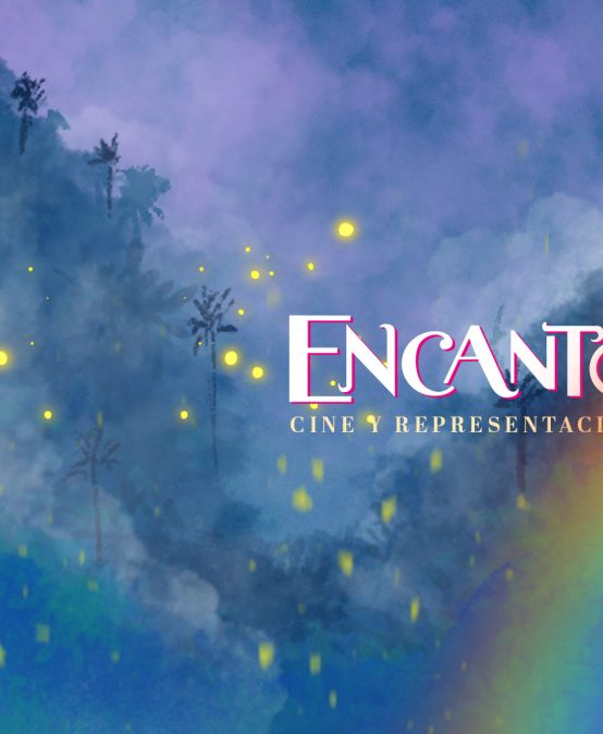 Conversatorio Encanto: cine y representación
