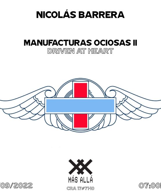 Manufacturas ociosas II: Driven at hearth – Exposición de Nicolás Barrera en el Más allá