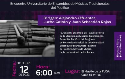 Franja Universitaria – FUGA: Encuentro universitario de ensambles de músicas tradicionales del Pacífico
