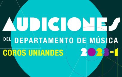 Audiciones 2023-1 a los coros Uniandes