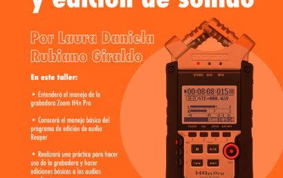 Talleres de aprestamiento 2023-1: grabadoras y edición de sonido