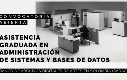 Convocatoria de asistencia graduada en administración de sistemas y bases de datos para el Badac
