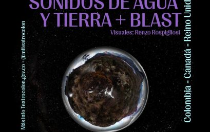 Sonidos de agua y tierra + BLAST en la inauguración del Centro Nacional de las Artes