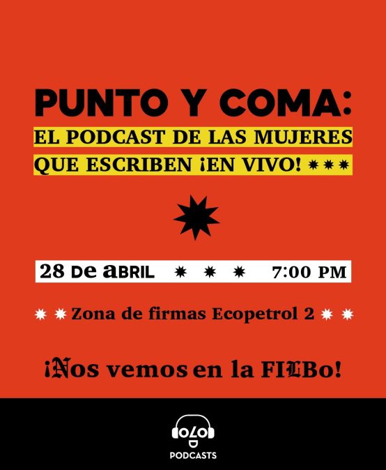 Punto y coma: el podcast de las mujeres que escriben en vivo