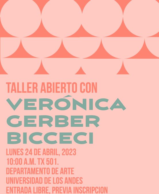 Taller abierto con Verónica Gerber Bicceci