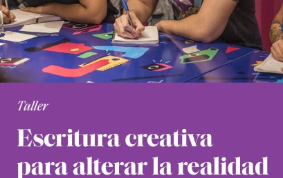 Taller: Escritura creativa para alterar la realidad