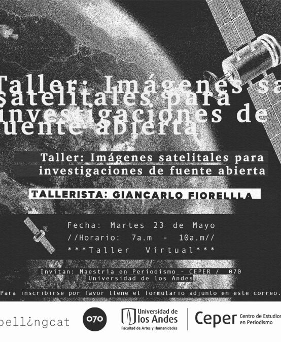 Taller: «Imágenes satelitales para investigaciones de fuente abierta»