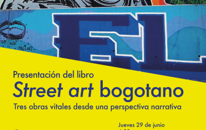 Presentación del libro: Street art bogotano. Tres obras vitales desde una perspectiva narrativa
