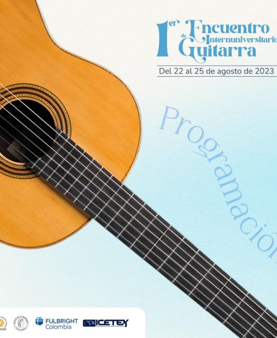 Primer Encuentro Interuniversitario de Guitarra 2023
