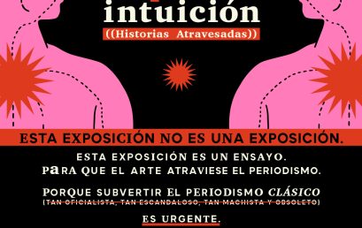 Exposición 070: Ritmos de la intuición (Historias atravesadas)
