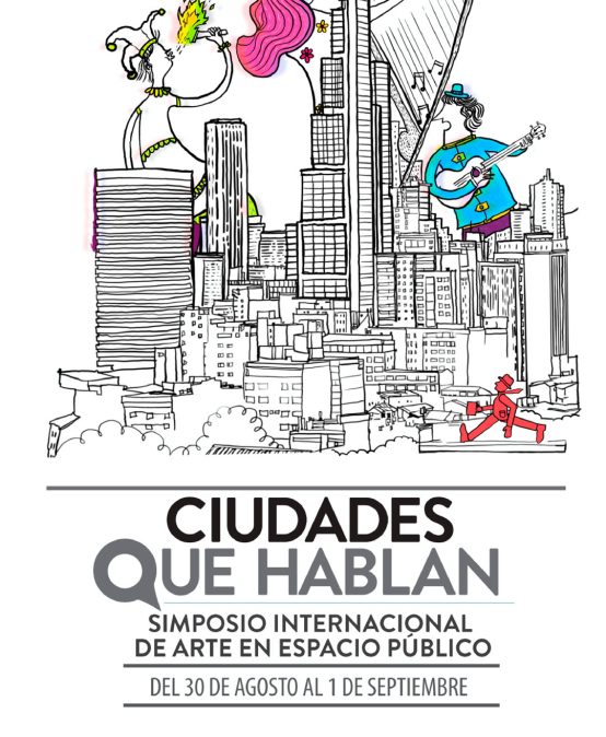 Ciudades que hablan, simposio internacional de arte en espacio público
