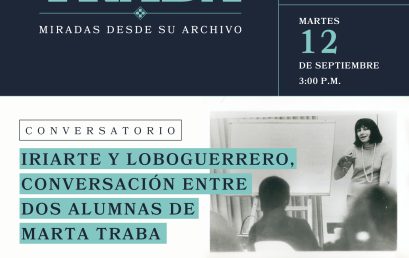 Iriarte y Loboguerrero, conversación entre dos alumnas de Marta Traba