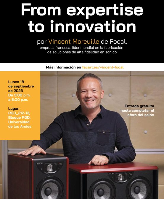 Conferencia: From expertise to innovation por Vincent Moreuille de Focal
