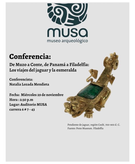 Conferencia: De Muzo a Conte, de Panamá a Filadelfia: Los viajes del jaguar y la esmeralda