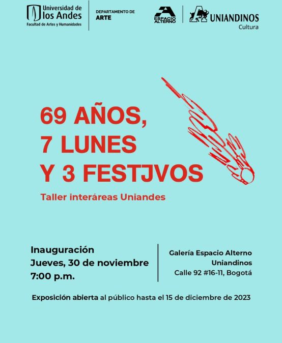 69 años, 7 lunes. y 3 festivos | Exposición taller interáreas