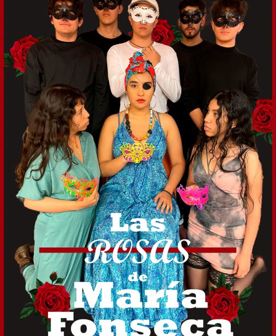 Obra de teatro | Las rosas de María Fonseca