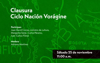 Clausura Ciclo Nación Vorágine