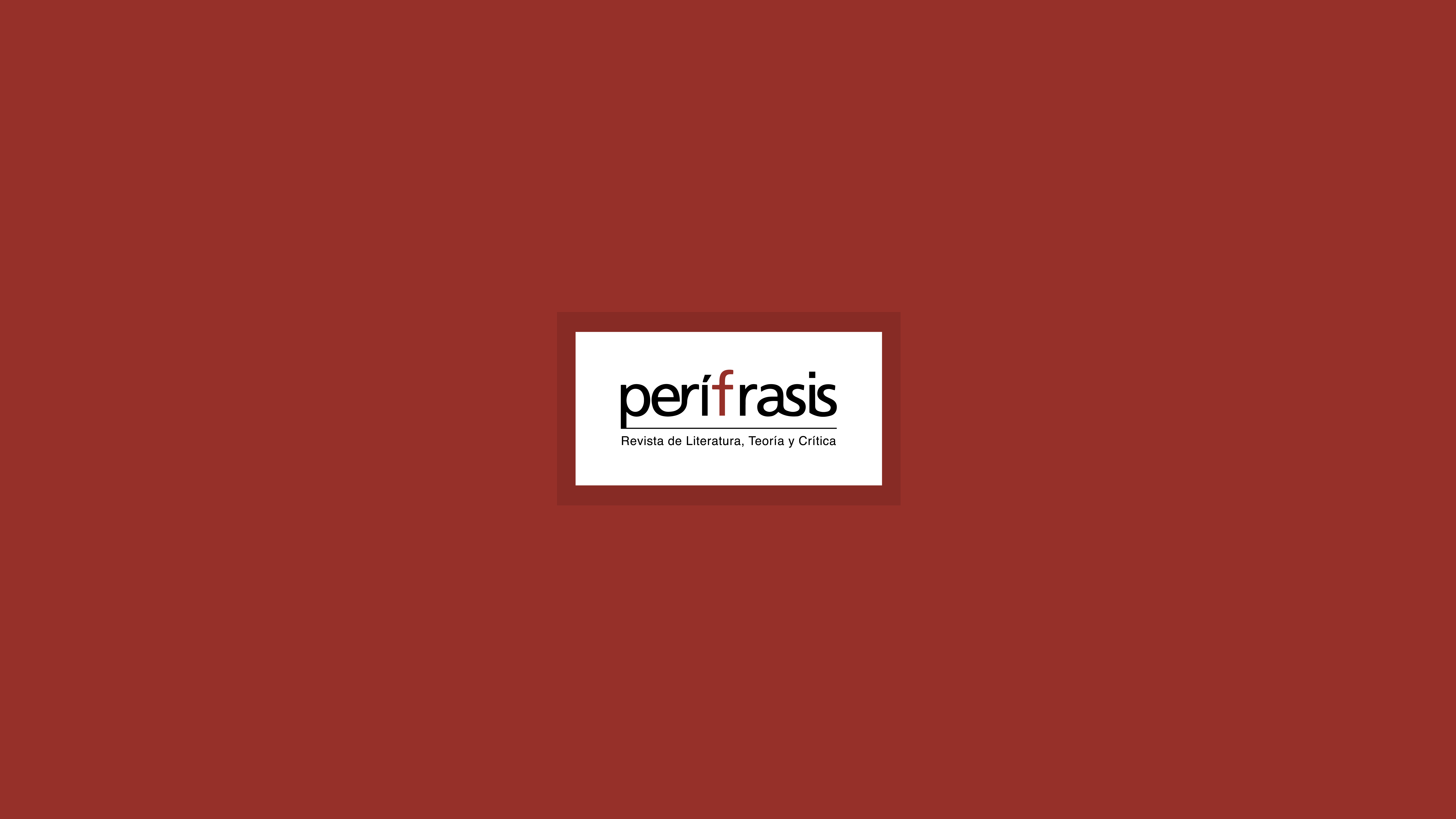 Nuevo número: Perífrasis. Revista de Literatura, Teoría y Crítica Nuevo número: Perífrasis. Revista de Literatura, Teoría y Crítica