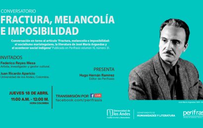 Conversatorio de la revista Perífrasis: ‘Fractura, melancolía e imposibilidad’