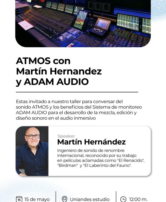 Charla ATMOS: ADAM Audio con Martín Hernández