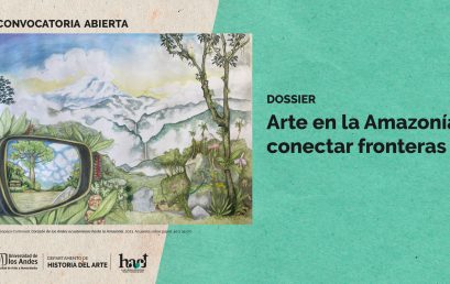 Convocatoria revista H-ART – Dossier «Arte en la Amazonía: conectar fronteras»