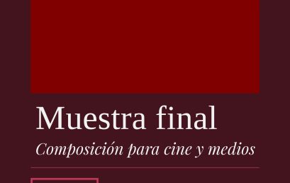 Muestra final: composición para cine y medios en 2024-1