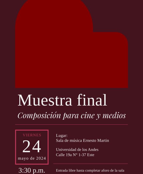 Muestra final: composición para cine y medios en 2024-1