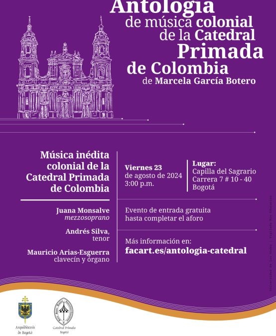 Concierto y lanzamiento del libro: Antología de música colonial de la Catedral Primada de Colombia
